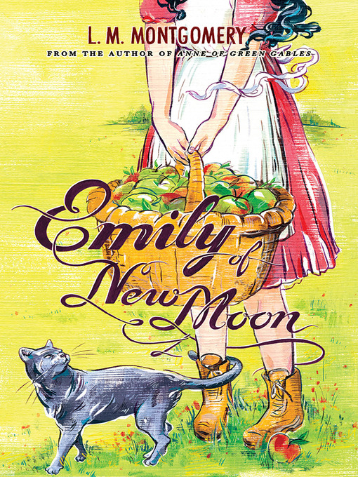 Title details for Emily of New Moon by L. M. Montgomery - Available